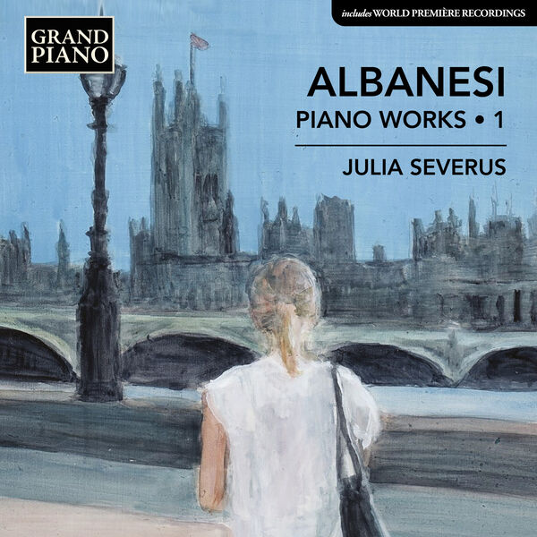 Julia Severus – Albanesi: Piano Works, Vol. 1 (2023) [Official Digital Download 24bit/96kHz]