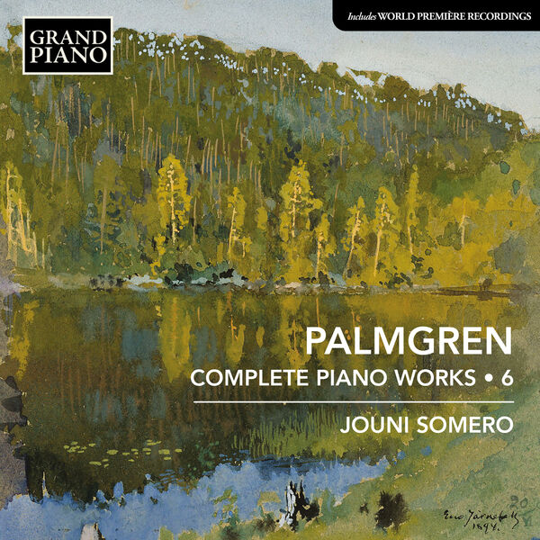 Jouni Somero - Palmgren: Complete Piano Works, Vol. 6 (2023) [FLAC 24bit/96kHz]