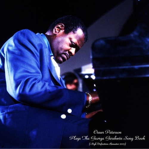 Oscar Peterson – Oscar Peterson Plays The George Gershwin Song Book (High Definition Remaster 2023) (2023) [FLAC, 24 bit, 44,1 kHz]