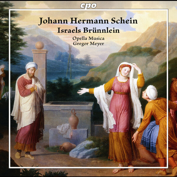 Opella Musica, Tillmann Steinhöfel, Gregor Meyer - Schein: Israelis Brünnlein (2022) [FLAC 24bit/96kHz]