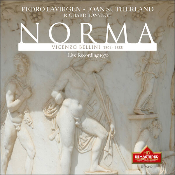 Richard Bonynge, Dame Joan Sutherland, Pedro Lavirgen - Bellini: Norma (Excerpts) [Remastered 2022] [Live] (2023) [FLAC 24bit/192kHz]