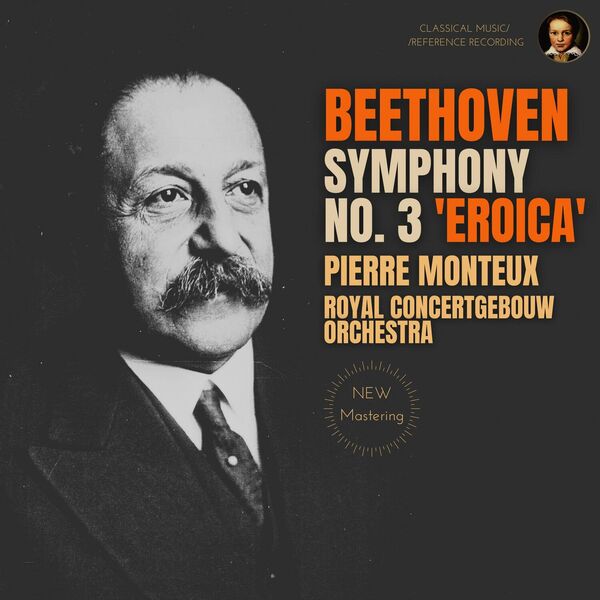 Pierre Monteux - Beethoven: Symphony No. 3 'Eroica' by Pierre Monteux (2023) [FLAC 24bit/96kHz]