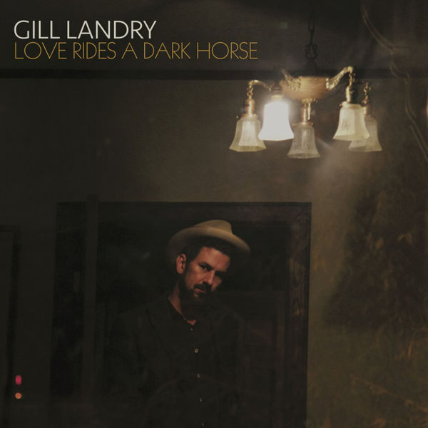 Gill Landry – Love Rides a Dark Horse (2017) [Official Digital Download 24bit/44,1kHz]