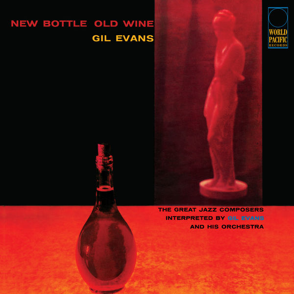 Gil Evans – New Bottle Old Wine – The Great Jazz Composers Interpreted by Gil Evans and his Orchestra (1988/2019) [Official Digital Download 24bit/96kHz]