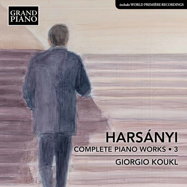 Giorgio Koukl – Harsányi: Complete Piano Works, Vol. 3 (2021) [Official Digital Download 24bit/96kHz]
