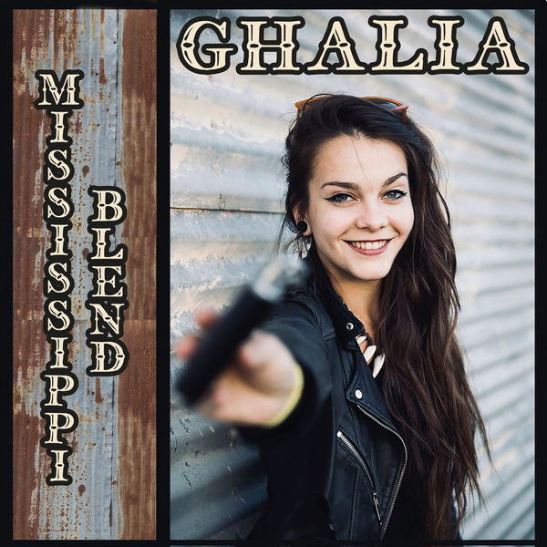Ghalia – Mississippi Blend (2019) [Official Digital Download 24bit/44,1kHz]