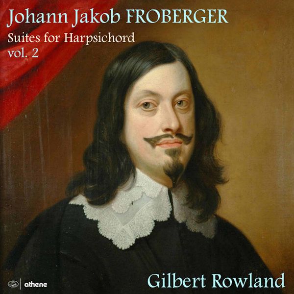 Gilbert Rowland – Froberger: Suites for Harpsichord, Vol. 2 (2021) [Official Digital Download 24bit/96kHz]