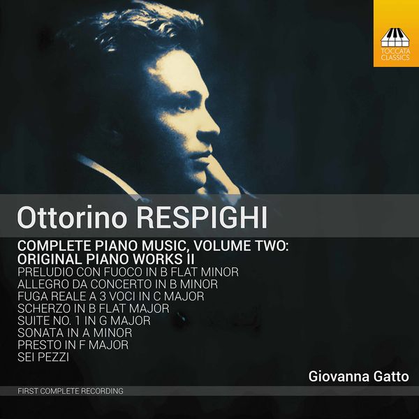 Giovanna Gatto – Respighi: Complete Piano Music, Vol. 2  (2021) [Official Digital Download 24bit/96kHz]