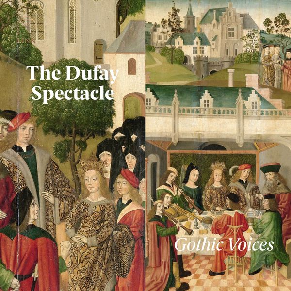 Gothic Voices – The Dufay Spectacle (2018) [Official Digital Download 24bit/96kHz]
