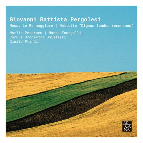 Ghislieri Consort, Ghislieri Choir, Giulio Prandi – Pergolesi: Messa in Re, Mottetto ‘Dignas laudes resonemus’ (2018) [FLAC 24 bit, 88,2 kHz]