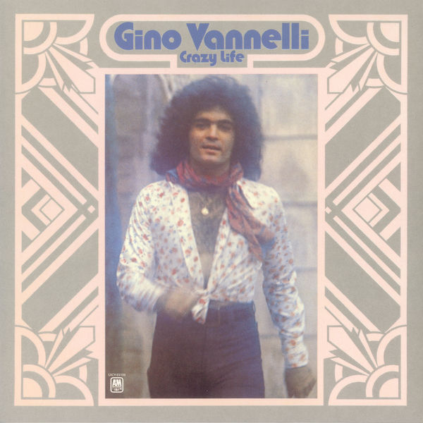 Gino Vannelli – Crazy Life (1973/2021) [Official Digital Download 24bit/96kHz]