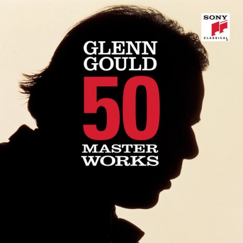 Glenn Gould – 50 Masterworks (2016) [FLAC 24 bit, 44,1 kHz]