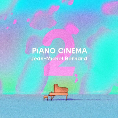 Jean-Michel Bernard – Piano Cinema II (2023) 24bit FLAC