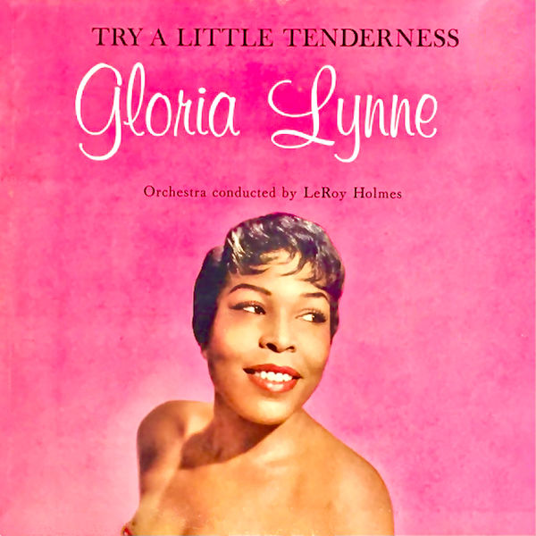 Gloria Lynne – Try A Little Tenderness (1960/2021) [Official Digital Download 24bit/96kHz]