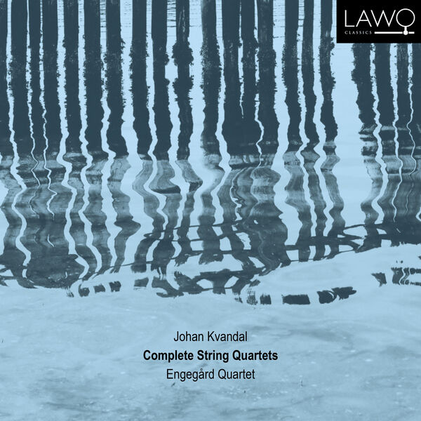 Engegård Quartet - Johan Kvandal: Complete String Quartets (2023) [FLAC 24bit/192kHz]