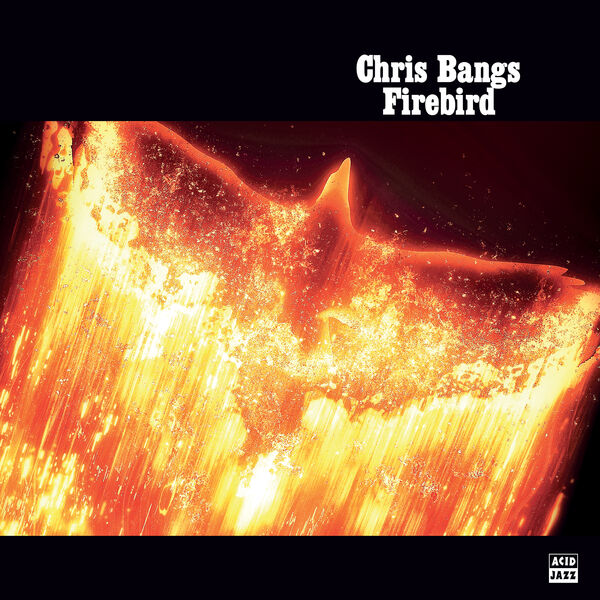 Chris Bangs - Firebird (2022) [FLAC 24bit/48kHz] Download