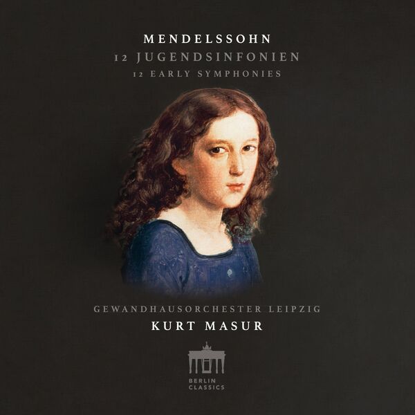 Gewandhausorchester Leipzig, Kurt Masur - Mendelssohn: Early Symphonies (2023) [FLAC 24bit/96kHz] Download