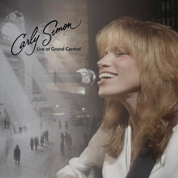 Carly Simon - Live At Grand Central (2023) [FLAC 24bit/48kHz]