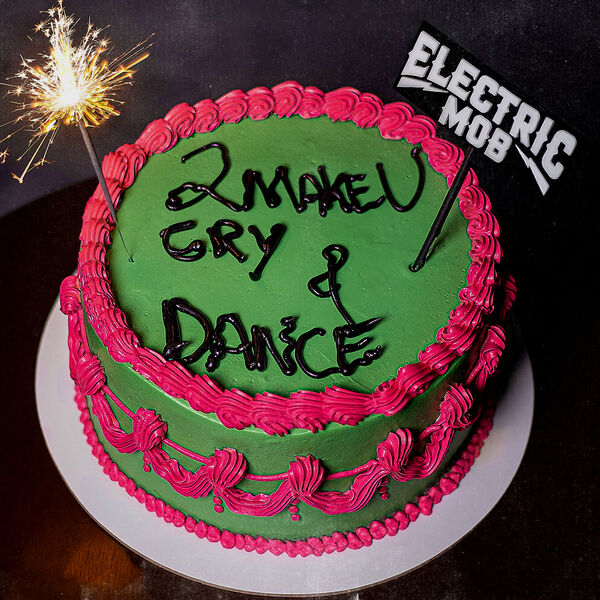 Electric Mob - 2 Make U Cry & Dance (2023) [FLAC 24bit/44,1kHz] Download