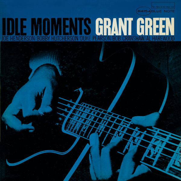 Grant Green – Idle Moments (1963/2014) [Official Digital Download 24bit/192kHz]