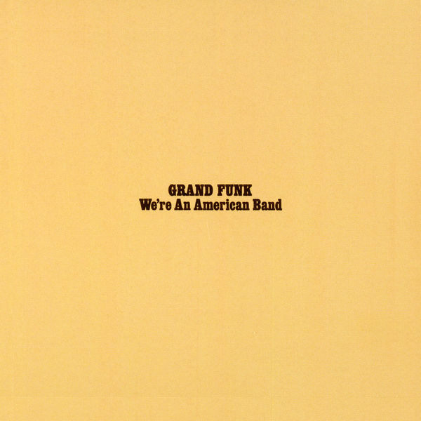 Grand Funk – We’re an American Band (1973/2013) [Official Digital Download 24bit/192kHz]