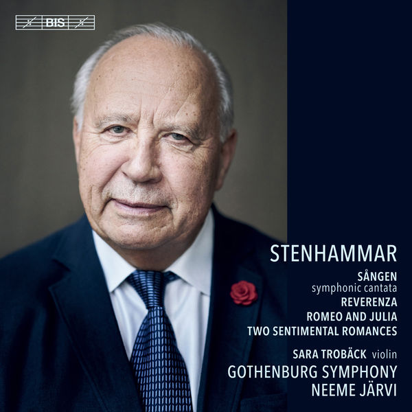 Neeme Järvi, Göteborgs Symfoniker – Stenhammar: Sången, Reverenza & Romeo och Julia Suite (2018) [Official Digital Download 24bit/96kHz]