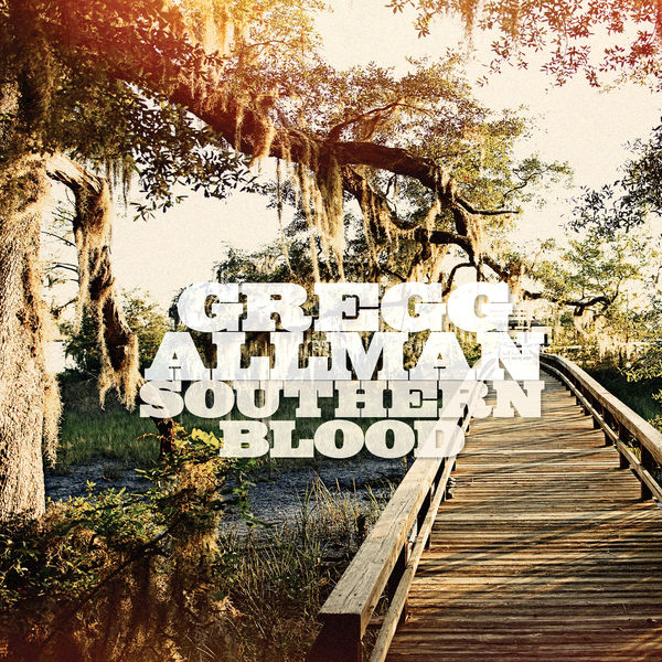 Gregg Allman – Southern Blood (Deluxe Edition) (2017) [Official Digital Download 24bit/96kHz]