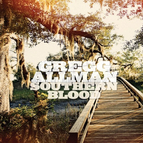 Gregg Allman – Southern Blood (Deluxe Edition) (2017) [FLAC 24 bit, 96 kHz]