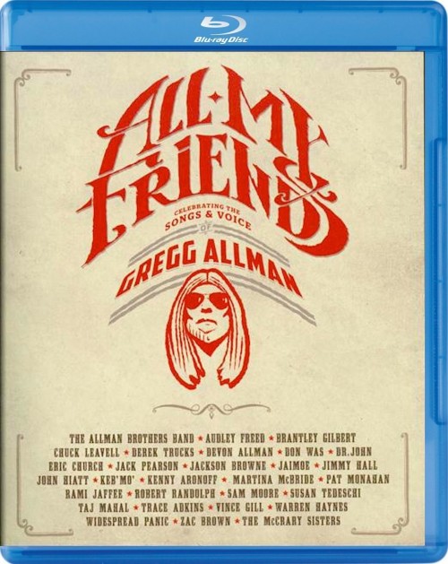 All My Friends: Celebrating The Songs & Voice Of Gregg Allman (2014) Blu-ray 1080i AVC TrueHD 5.1