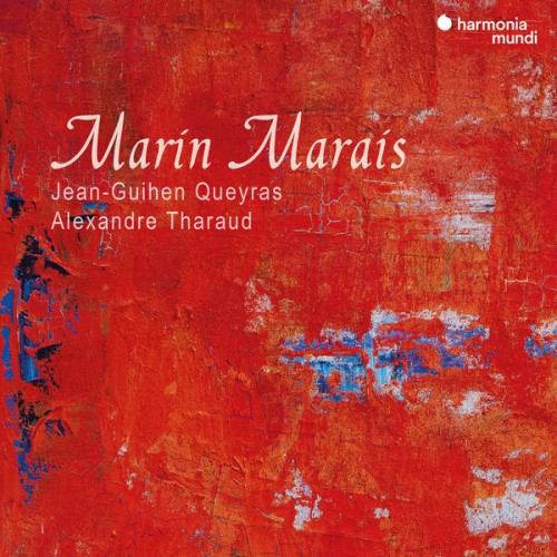 Jean-Guihen Queyras, Alexandre Tharaud – Marin Marais: Folies d’Espagne, La Rêveuse & Other Works (2023) [FLAC 24 bit, 192 kHz]