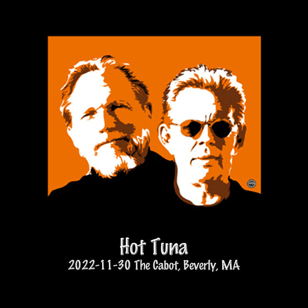 Hot Tuna – 2022-11-30 the Cabot, Beverly, Ma  (2023) [Official Digital Download 24bit/48kHz]