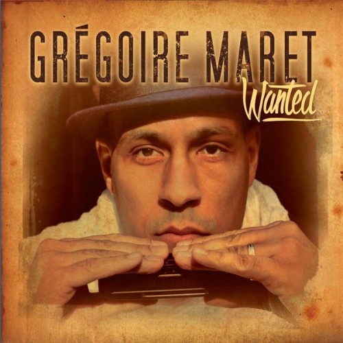 Gregoire Maret – Wanted (2016) [FLAC 24 bit, 44,1 kHz]
