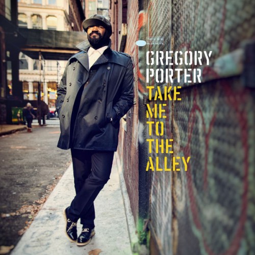 Gregory Porter – Take Me To The Alley (2016) [FLAC 24 bit, 96 kHz]