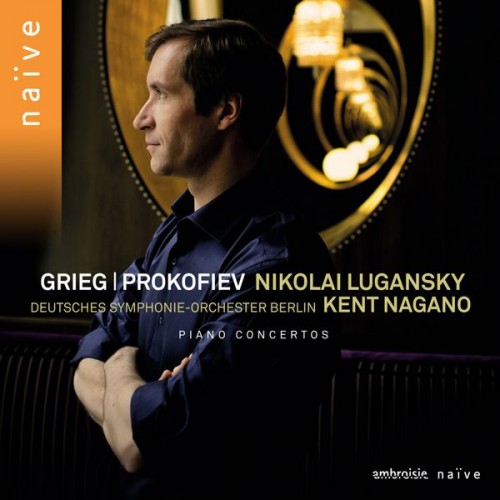 Nikolaï Lugansky, Deutsches Symphonie Orchester, Kent Nagano – Grieg & Prokofiev: Piano Concertos (2013) [FLAC 24 bit, 96 kHz]