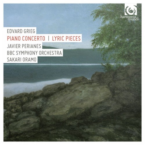 Javier Perianes, BBC Symphony Orchestra, Sakari Oramo – Grieg: Piano Concerto & Lyric Pieces (2015) [FLAC 24 bit, 96 kHz]