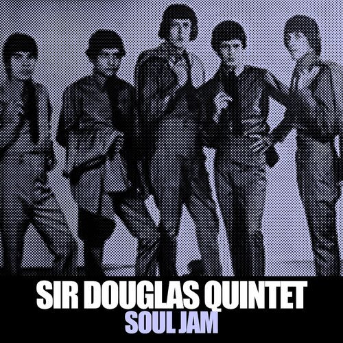 Sir Douglas Quintet - Soul Jam  The Live Hits & Re-Records Collection (2023) MP3 320kbps Download