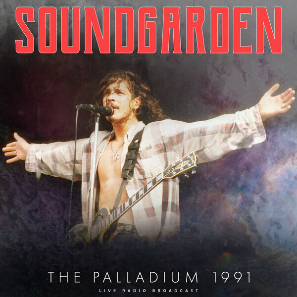 Soundgarden – The Palladium 1991 (2023) FLAC