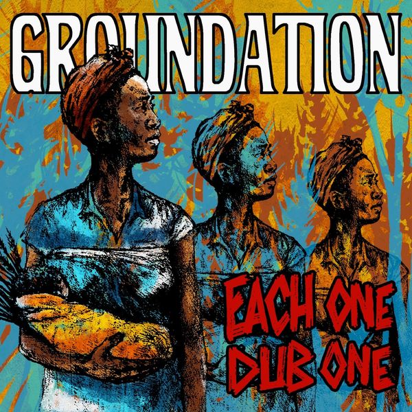 Groundation – Each One Dub One (2018) [Official Digital Download 24bit/88,2kHz]