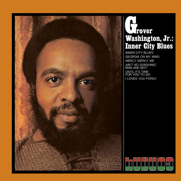 Grover Washington Jr. – Inner City Blues (1971/2021) [Official Digital Download 24bit/96kHz]