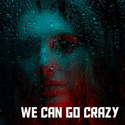 Various Artists - We can go crazy (2023) MP3 320kbps Download