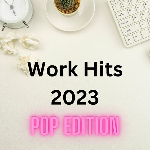 Various-Artists---Work-Hits-2023---Pop-Editioneb767e2f5344cd63.jpg