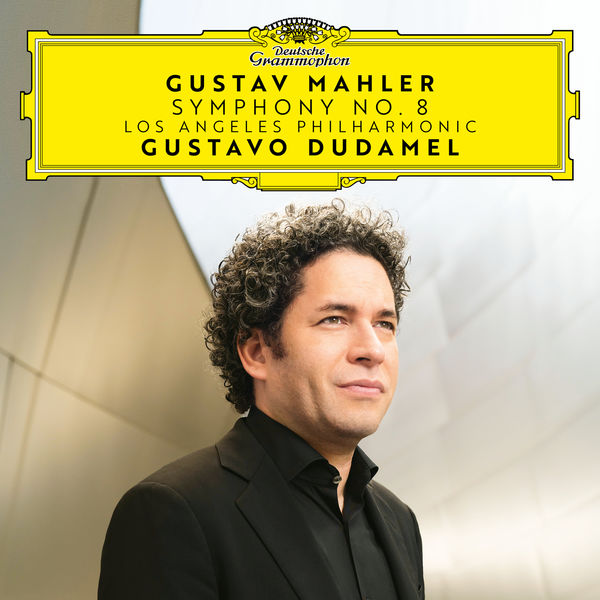 Gustavo Dudamel, Los Angeles Philharmonic – Mahler: Symphony No. 8 in E Flat Major “Symphony of a Thousand” (2021) [Official Digital Download 24bit/96kHz]