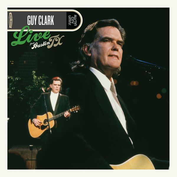 Guy Clark – Live From Austin, TX (2007/2017) [Official Digital Download 24bit/44,1kHz]