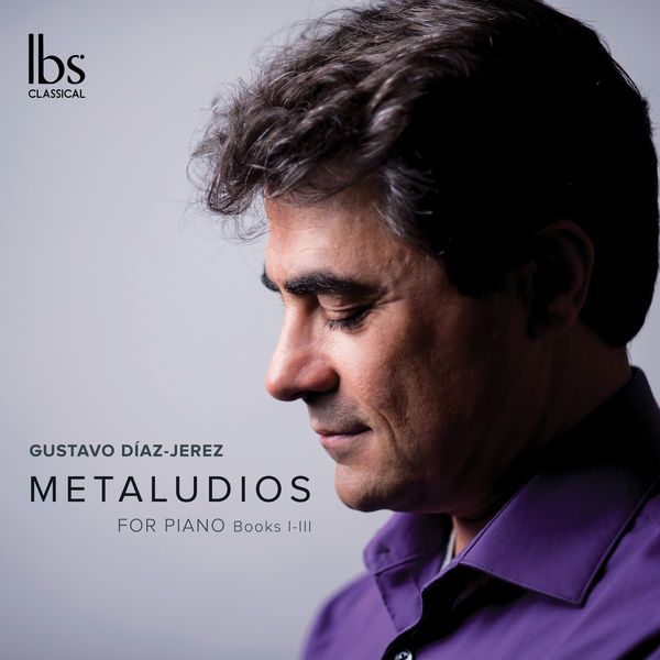 Gustavo Diaz-Jerez – Gustavo Díaz-Jerez: Metaludios, Books 1-3 (2019) [Official Digital Download 24bit/96kHz]