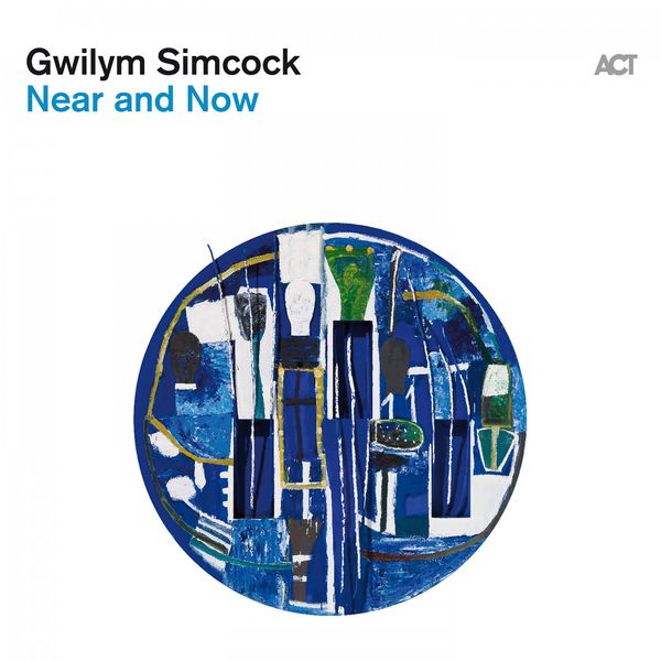 Gwilym Simcock – Near and Now (2019) [Official Digital Download 24bit/48kHz]
