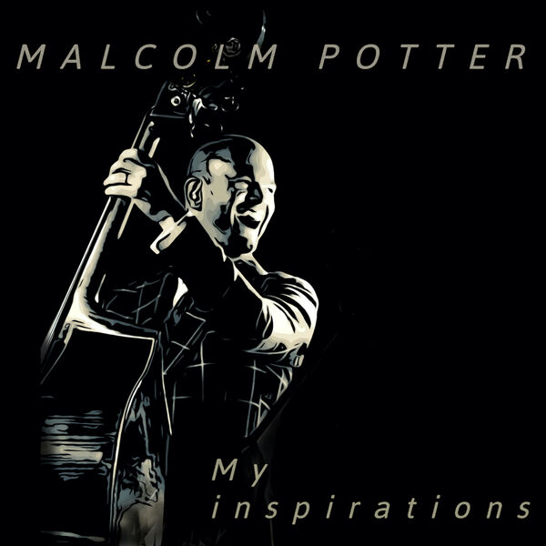 Malcolm Potter - My Inspirations (2023) [FLAC 24bit/48kHz] Download