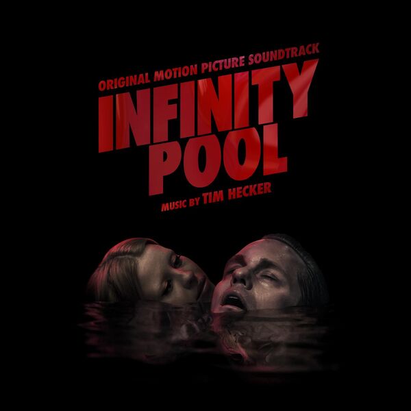 Tim Hecker – Infinity Pool (Original Motion Picture Soundtrack) (2023) [Official Digital Download 24bit/48kHz]