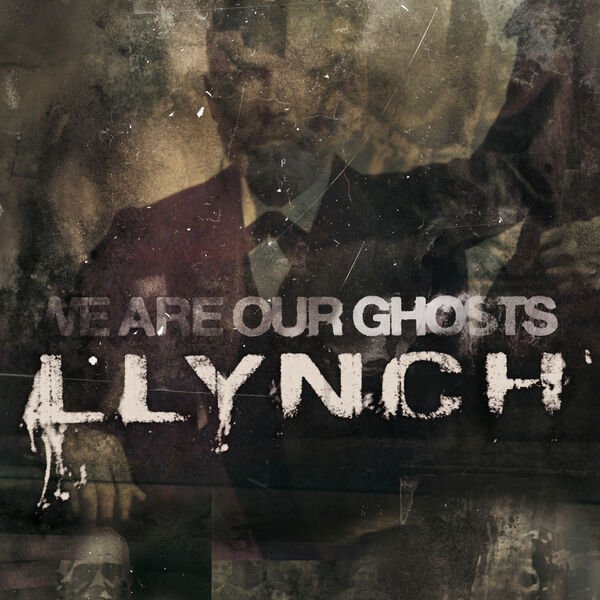 LLYNCH - We Are Our Ghosts (2023) [FLAC 24bit/44,1kHz] Download