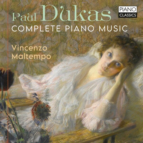 Vincenzo Maltempo - Dukas: Complete Piano Music (2023) [FLAC 24bit/96kHz] Download