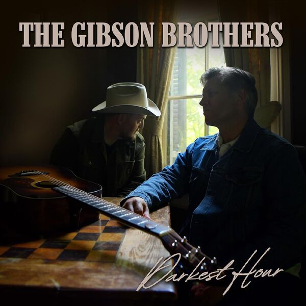 The Gibson Brothers - Darkest Hour (2023) [FLAC 24bit/48kHz]